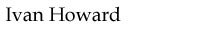 Ivan Howard